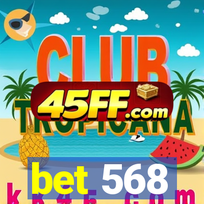 bet 568